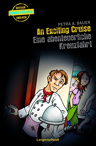 An Exciting Cruise - Eine abenteuerliche Kreuzfahrt (Englische Krimis für Kids) - A. und Anette Kannenberg Bauer Petra