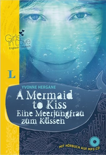 Imagen de archivo de A Mermaid to Kiss - Eine Meerjungfrau zum Kssen - Buch + Hrbuch (MP3-CD) (Girls in Love) a la venta por medimops