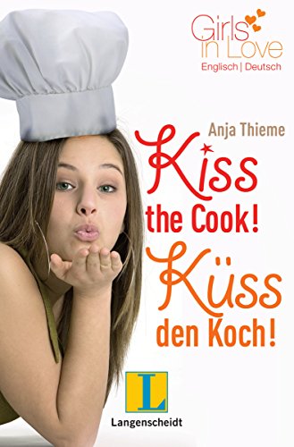 Imagen de archivo de Kiss the Cook - Kss den Koch (Girls in Love) a la venta por medimops