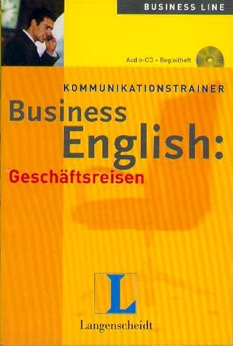 Stock image for Langenscheidts Kommunikationstrainer Business English: Kommunikationstrainer Business English, Audio-CDs, Geschftsreisen, 1 Audio-CD for sale by Versandhandel K. Gromer