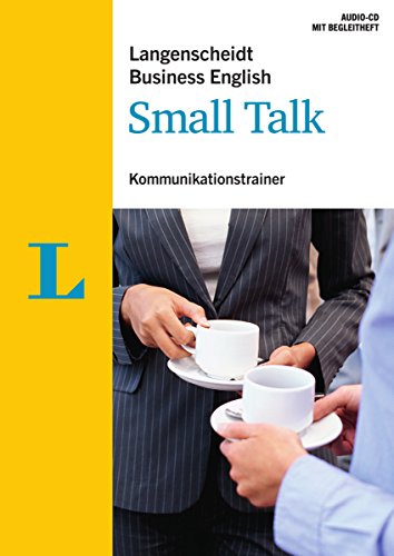 Beispielbild fr Langenscheidt Business English Small Talk - Audio-CD mit Begleitheft: Kommunikationstrainer (Langenscheidt Kommunikationstrainer Business English) zum Verkauf von medimops