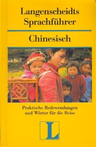 Stock image for Langenscheidts Sprachfhrer Chinesisch. Praktische Redewendungen und Wrter fr die Reise. for sale by Antiquariat Herrmann