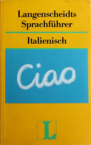 Langenscheidts Sprachfuehrer Italienisch - mit Reisewoerterbuch Deutsch-Italienisch