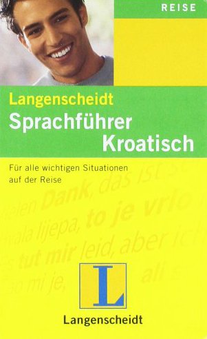 Langenscheidt Sprachführer Kroatisch Für alle wichtigen Situationen im Urlaub