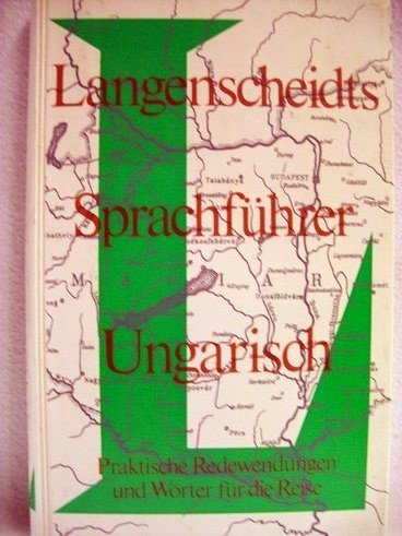 Beispielbild fr Langenscheidts Sprachfhrer Ungarisch. Unter Mitw. d. Langenscheidt-Red. zum Verkauf von Antiquariat Buchhandel Daniel Viertel