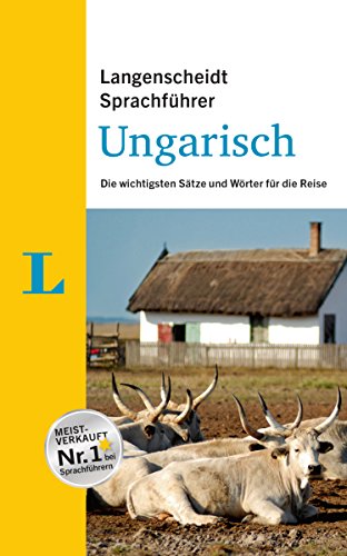 Beispielbild fr Langenscheidt Sprachfhrer Ungarisch: Die wichtigsten Stze und Wrter fr die Reise zum Verkauf von Books Unplugged