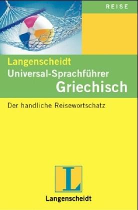 Stock image for Langenscheidts Universal-Sprachfhrer Neugriechisch for sale by Der Ziegelbrenner - Medienversand