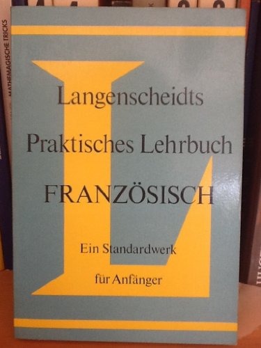 Beispielbild fr Langenscheidts Praktisches Lehrbuch Franzsisch. zum Verkauf von Versandhandel K. Gromer
