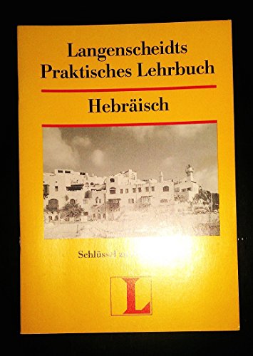Stock image for Langenscheidts Praktisches Lehrbuch, Hebräisch, Schlüssel zu den bungen for sale by Books From California