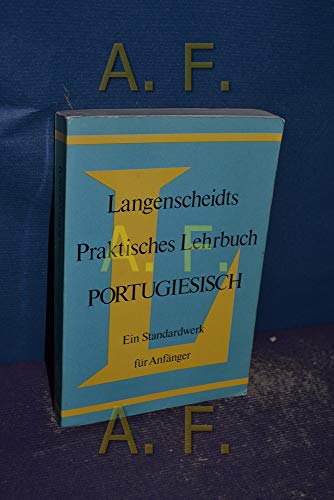 Langenscheidts praktisches Lehrbuch Portugiesisch; mit Berücksichtigung der brasilianischen Beson...