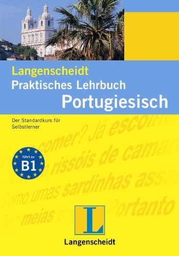 Stock image for Langenscheidt Praktisches Lehrbuch Portugiesisch: Der Standardkurs fr Selbstlerner for sale by medimops