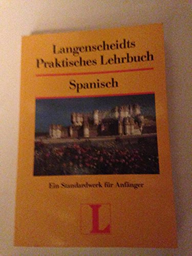 Stock image for Langenscheidts Praktisches Lehrbuch, Spanisch for sale by Better World Books