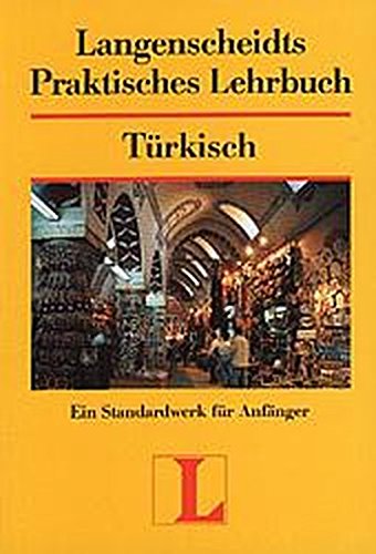 Imagen de archivo de Langenscheidts Praktisches Lehrbuch, Türkisch a la venta por Books From California