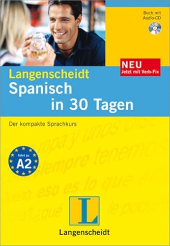 Stock image for Langenscheidt Spanisch in 30 Tagen. Buch, Audio-CD, Verb-Fix: Der kompakte Sprachkurs for sale by medimops