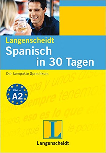 Stock image for Langenscheidt Spanisch in 30 Tagen: Der kompakte Sprachkurs for sale by medimops