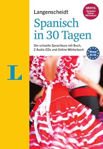 Langenscheidt Spanisch in 30 Tagen. Der schnelle Sprachkurs. Niveau A1 - A2. - Graf-Riemann, Elisabeth