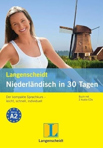 Langenscheidt Niederländisch in 30 Tagen - Buch, 2 Audio-CDs: Der kompakte Sprachkurs - leicht, schnell, individuell (Langenscheidt Selbstlernkurse . in 30 Tagen