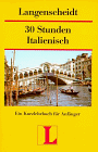 Stock image for Langenscheidts Kurzlehrbcher : 30 Stunden Italienisch fr Anfnger for sale by medimops