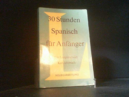 Imagen de archivo de 30 Stunden Spanisch fur Anfanger a la venta por Bank of Books