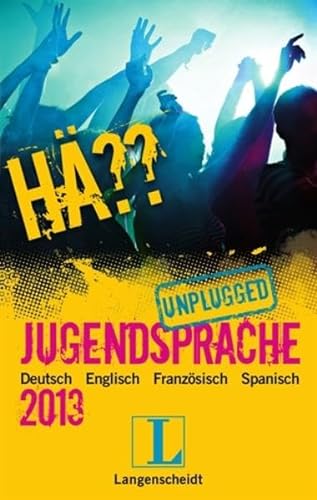 Beispielbild fr H?? Jugendsprache unplugged 2013: Deutsch Englisch Spanisch Franzsisch zum Verkauf von Ammareal