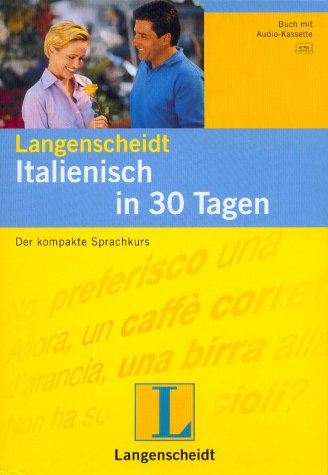 Stock image for Italienisch in 30 Tagen. Buch und Cassette. Der kompakte Sprachkurs. (Lernmaterialien) for sale by medimops