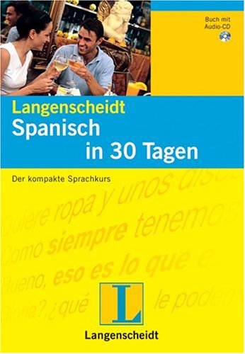 9783468299155: Spanisch in 30 Tagen. Buch und CD. Der kompakte Sprachkurs. ( Basics). (Lernmaterialien)