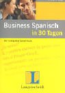 Beispielbild fr Business Spanisch in 30 Tagen zum Verkauf von medimops