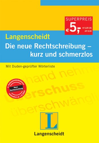 Stock image for DIE NEUE RECHTSCHREIBUNG -- KURZ UND SCHMERZLOS for sale by German Book Center N.A. Inc.