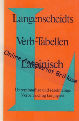 Stock image for Langenscheidts Verb-Tabellen Lateinisch. bearb. von Leo Stock for sale by Bernhard Kiewel Rare Books