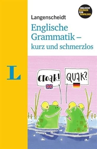 Stock image for Langenscheidt Englische Grammatik - kurz und schmerzlos - Buch mit Download (Langenscheidt Grammatik - kurz & schmerzlos) for sale by medimops