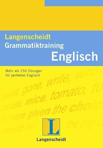 Völlige Neuentwicklung. Langenscheidts Grammatiktraining - ENGLISCH. Mehr als 150 Übungen.