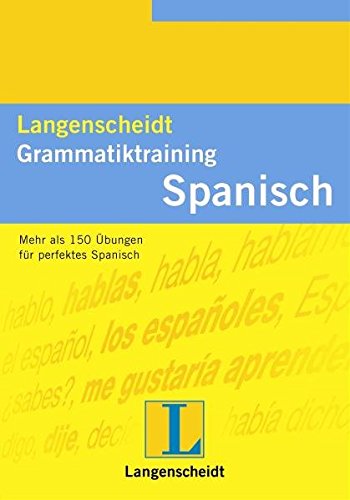 Langenscheidt Grammatiktraining Spanisch: Mehr als 150 Übungen - Böhringer, Astrid, Seguf, Marta