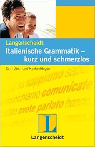 Italienische Grammatik, kurz und schmerzlos: Zum Üben und Nachschlagen - Bali, Maria