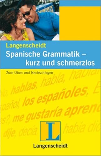 Beispielbild fr Spanische Grammatik, kurz und schmerzlos: Zum ben und Nachschlagen zum Verkauf von medimops