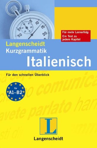 Beispielbild fr Langenscheidts Kurzgrammatik Italienisch: Fr den schnellen berblick zum Verkauf von medimops