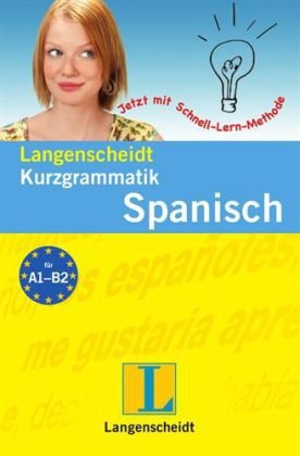 9783468349744: Langenscheidts Kurzgrammatik Spanisch: Fr den schnellen berblick