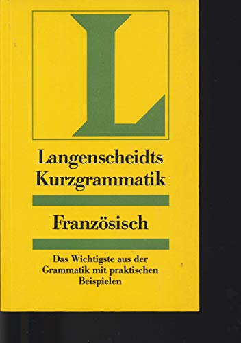 Beispielbild fr Langenscheidts Kurzgrammatik Franzsisch zum Verkauf von medimops