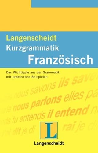 Beispielbild fr Langenscheidts Kurzgrammatik Franzsisch. zum Verkauf von Martin Greif Buch und Schallplatte