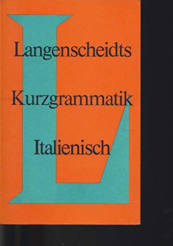 Beispielbild fr Langenscheidts Kurzgrammatik Italienisch zum Verkauf von Remagener Bcherkrippe
