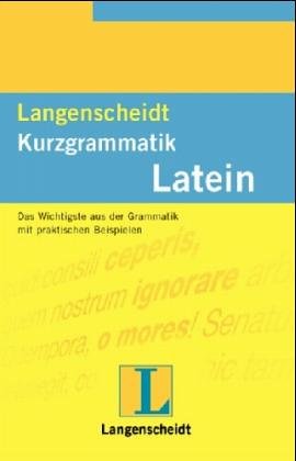 Beispielbild fr Langenscheidts Kurzgrammatik, Latein. Vllige Neubesrbeitung zum Verkauf von Bernhard Kiewel Rare Books