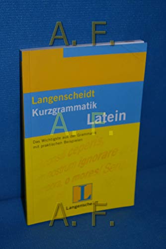 Stock image for Langenscheidts Kurzgrammatik, Latein. Vllige Neubesrbeitung for sale by Bernhard Kiewel Rare Books