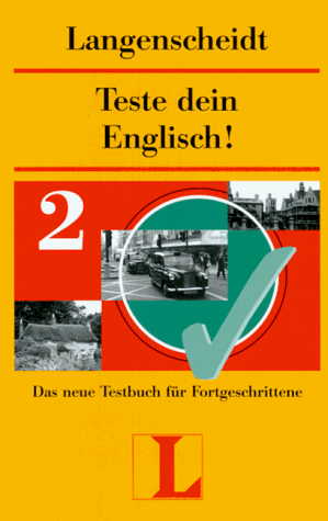 Stock image for Teste dein Englisch!, Bd.2, Das neue Testbuch fr Fortgeschrittene for sale by medimops