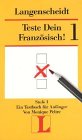 Stock image for Teste Dein Franzsisch Stufe 1. Ein Testbuch fr Anfnger for sale by Ammareal