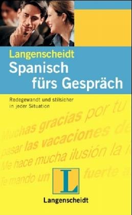 9783468423420: Langenscheidts Spanisch frs Gesprch. Ein modernes Konversationsbuch. (Lernmaterialien)