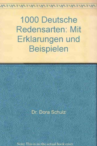 9783468431104: 1000 Deutsche Redensarten: Mit Erklarungen und Beispielen (German Edition)