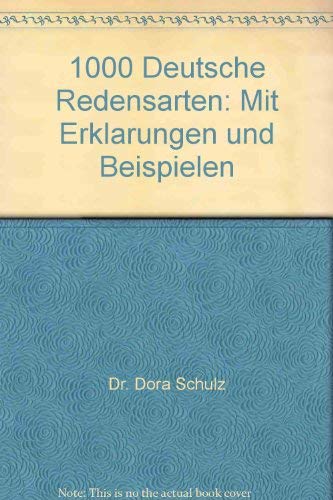 Stock image for 1000 Deutsche Redensarten: Mit Erklarungen und Beispielen (German Edition) for sale by Wonder Book