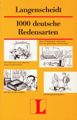 Stock image for Langenscheidts Tausend deutsche Redensarten. Mit Erklrungen und Anwendungsbeispielen for sale by medimops
