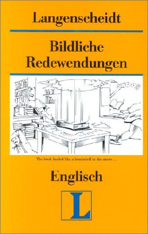 Langenscheidt Bildliche Redewendungen, Englisch (9783468433450) by Gulland, Daphne M.