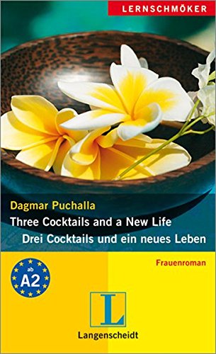 9783468441127: Three Cocktails and a New Life / Drei Cocktails und ein neues Leben: Frauenroman. A2