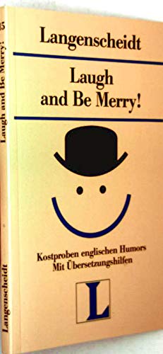 Stock image for Laugh and Be Merry! Kostproben englischen Humors. Langenscheidt-Lektre 5. TB for sale by Deichkieker Bcherkiste